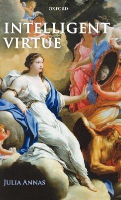 Intelligent Virtue(English, Hardcover, Annas Julia)