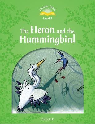 Classic Tales Second Edition: Level 3: Heron & Hummingbird(English, Paperback, unknown)