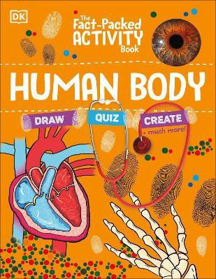 The Fact-Packed Activity Book: Human Body(English, Paperback, DK)