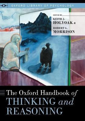 The Oxford Handbook of Thinking and Reasoning(English, Paperback, unknown)