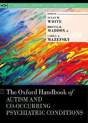 The Oxford Handbook of Autism and Co-Occurring Psychiatric Conditions(English, Hardcover, unknown)