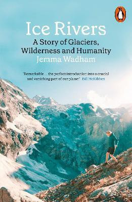 Ice Rivers(English, Paperback, Wadham Jemma)