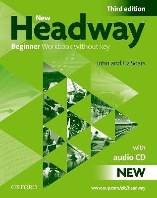 New Headway: Beginner Third Edition: Workbook (Without Key) Pack(English, Mixed media product, Soars John)