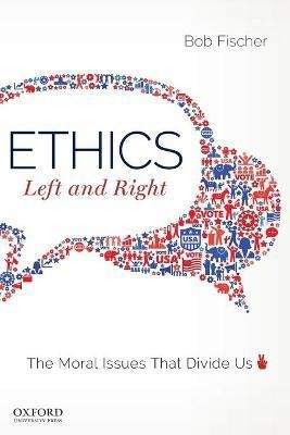 Ethics, Left and Right(English, Paperback, Fischer Bob)