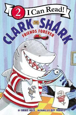 Clark the Shark: Friends Forever(English, Paperback, Hale Bruce)