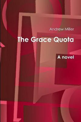 The Grace Quota(English, Paperback, Miller Andrew)