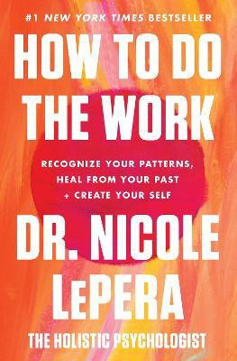 How to Do the Work(English, Hardcover, Lepera Nicole)