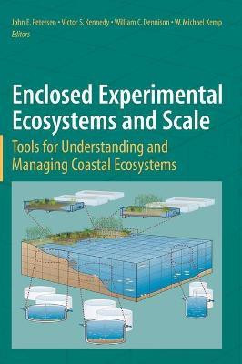 Enclosed Experimental Ecosystems and Scale  - Tools for Understanding and Managing Coastal Ecosystems(English, Hardcover, unknown)