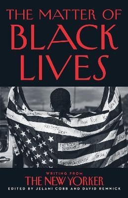The Matter of Black Lives(English, Paperback, Cobb Jelani)