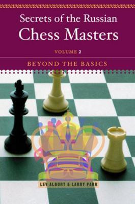 Secrets of the Russian Chess Masters(English, Paperback, Alburt Lev)
