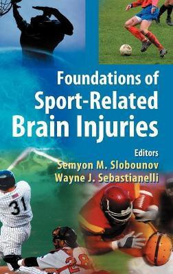 Foundations of Sport-Related Brain Injuries(English, Hardcover, unknown)