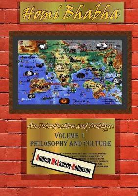 Homi Bhabha: An Introduction and Critique, Volume 1: Philosophy and Culture(English, Paperback, McLaverty-Robinson Andrew)