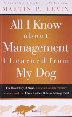 All I Know About Management I Learned From My Dog(Paperback, Martin Levin (Author)