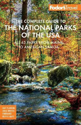 Fodor's The Complete Guide to the National Parks of the USA(English, Paperback, Fodor's Travel Guides)