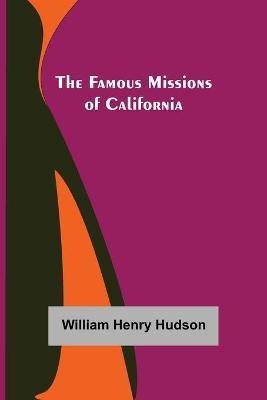 The Famous Missions of California(English, Paperback, Henry Hudson William)