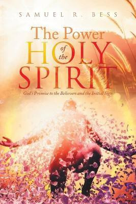 The Power of the Holy Spirit(English, Paperback, Bess Samuel R)