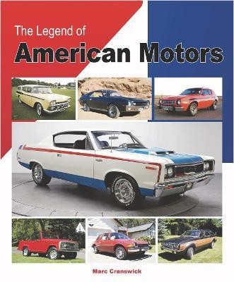 The Legend of American Motors(English, Hardcover, Cranswick Marc)