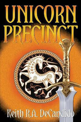 Unicorn Precinct(English, Paperback, DeCandido Keith R a)
