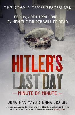Hitler's Last Day: Minute by Minute(English, Electronic book text, Mayo Jonathan)