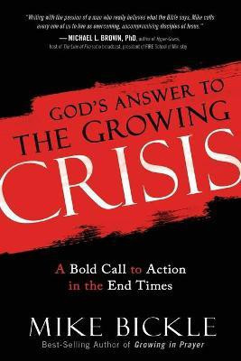 God's Answer to the Growing Crisis(English, Paperback, Bickle Mike)