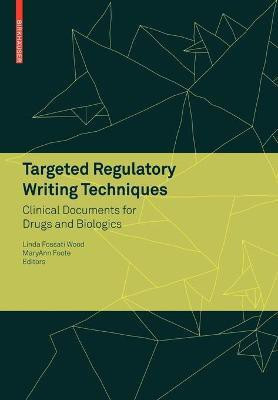 Targeted Regulatory Writing Techniques: Clinical Documents for Drugs and Biologics(English, Paperback, unknown)