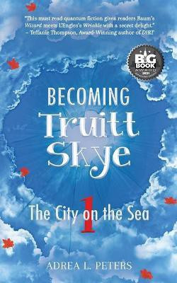Becoming Truitt Skye(English, Paperback, Peters Adrea)