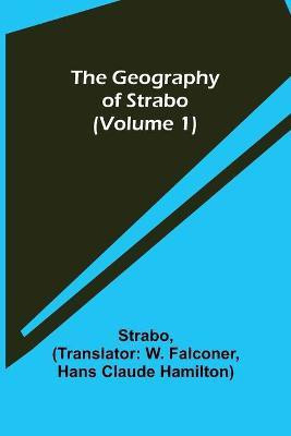 The Geography of Strabo (Volume 1)(English, Paperback, Strabo)