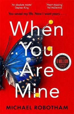 When You Are Mine(English, Paperback, Robotham Michael)