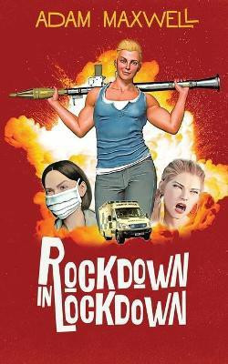 Rockdown In Lockdown(English, Paperback, Maxwell Adam)
