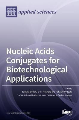 Nucleic Acids Conjugates for Biotechnological Applications(English, Hardcover, unknown)
