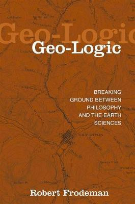 Geo-Logic(English, Paperback, Frodeman Robert)