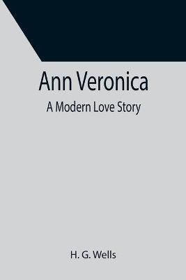 Ann Veronica(English, Paperback, G Wells H)