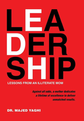 Leadership Lessons from an Illiterate Mom(English, Hardcover, Yaghi Majed Dr)