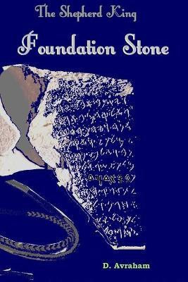 The Shepherd King: Book One, The Foundation Stone(English, Paperback, Avraham D.)
