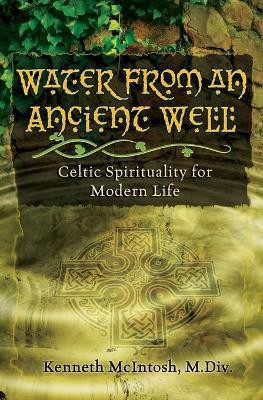 Water from an Ancient Well(English, Paperback, McIntosh Kenneth)