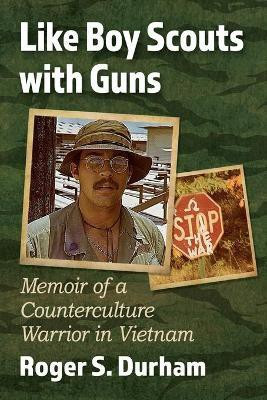 Like Boy Scouts with Guns(English, Paperback, Durham Roger S.)