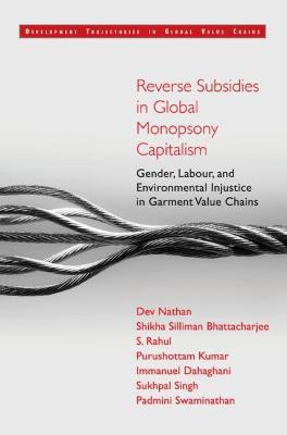 Reverse Subsidies in Global Monopsony Capitalism(English, Hardcover, Nathan Dev)