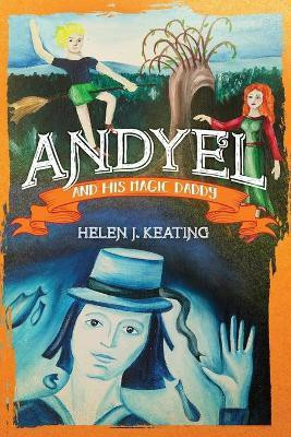 Andyel and his Magic Daddy(English, Paperback, Keating Helen J.)
