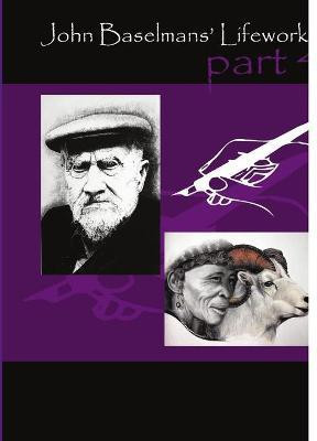 John Baselmans' Lifework (Part 4)(English, Paperback, Baselmans John)