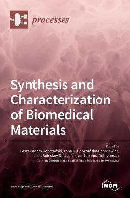 Synthesis and Characterization of Biomedical Materials(English, Hardcover, unknown)