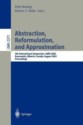 Abstraction, Reformulation, and Approximation(English, Paperback, unknown)