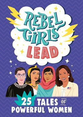Rebel Girls Lead: 25 Tales of Powerful Women(English, Paperback, Rebel Girls)