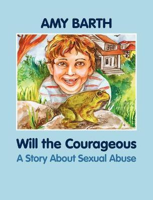 Will the Courageous(English, Hardcover, Barth Amy)