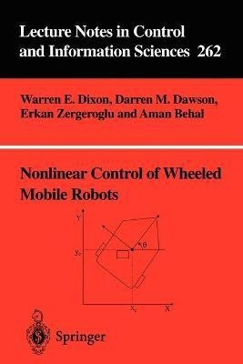 Nonlinear Control of Wheeled Mobile Robots(English, Paperback, Dixon Warren E.)