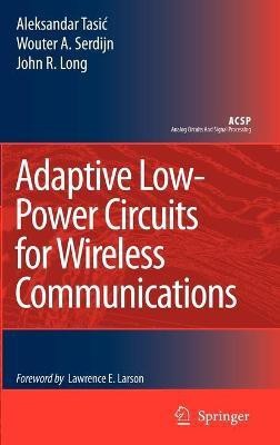 Adaptive Low-Power Circuits for Wireless Communications(English, Hardcover, Tasic Aleksandar)