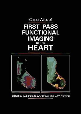 Colour Atlas of First Pass Functional Imaging of the Heart(English, Paperback, unknown)