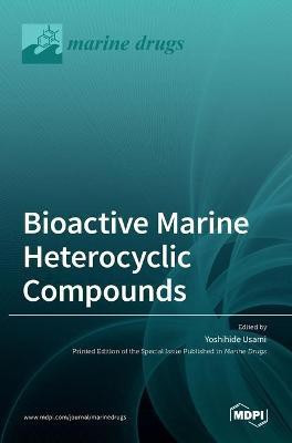 Bioactive Marine Heterocyclic Compounds(English, Hardcover, unknown)
