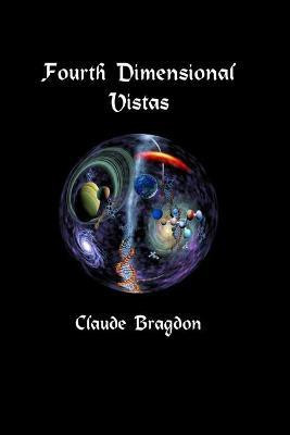 Four Dimensional Vistas(English, Paperback, Bragdon Claude Fayette)