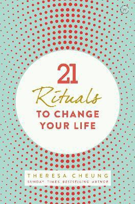 21 Rituals to Change Your Life(English, Paperback, Cheung Theresa)
