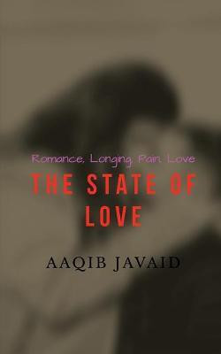 The State of Love  - A collection of my poems(English, Paperback, Azaan Aaqib Javaid)